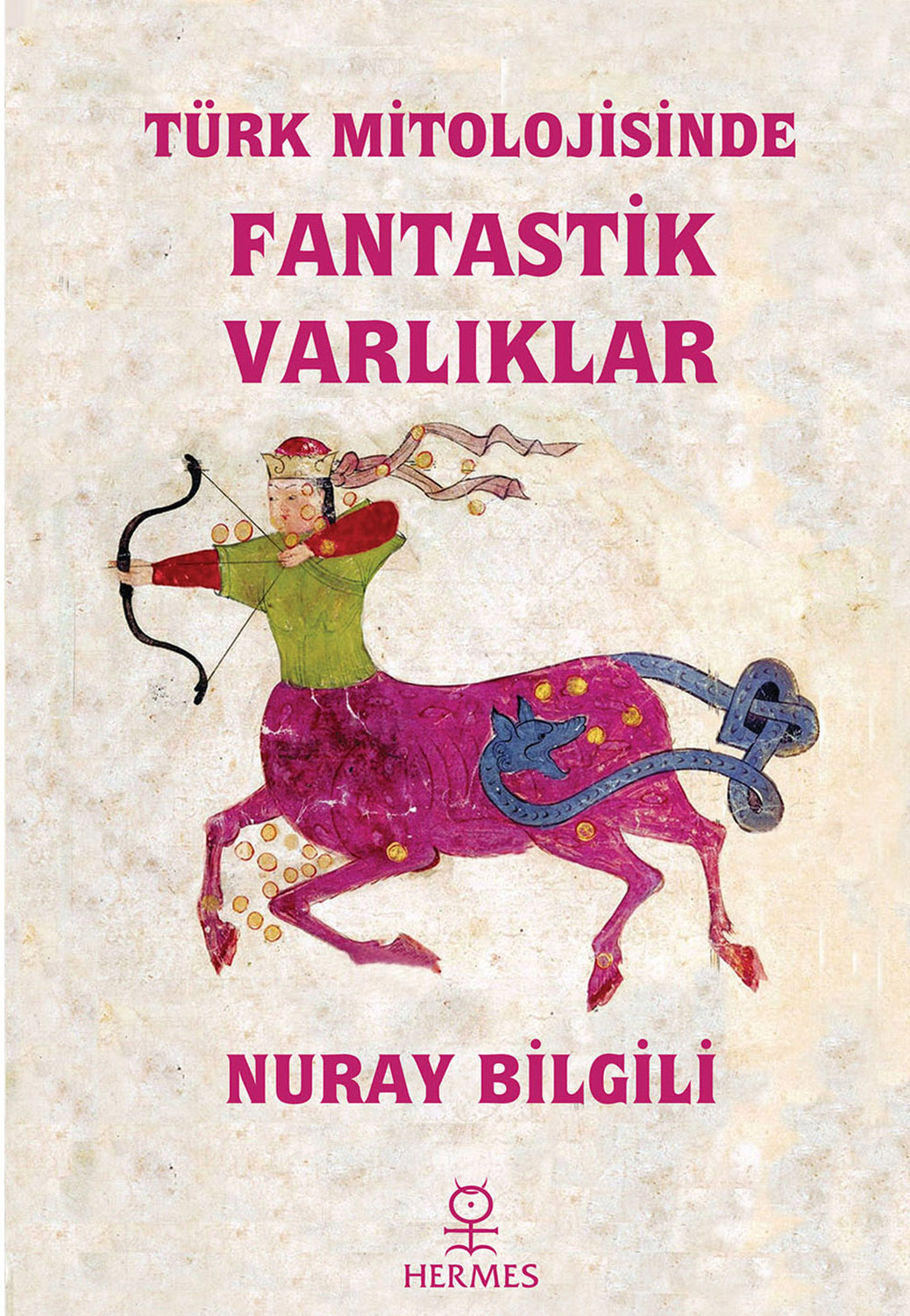 Türk Mitolojisi Serisi: ( 3 Kitap Set ) / Nuray Bilgili
